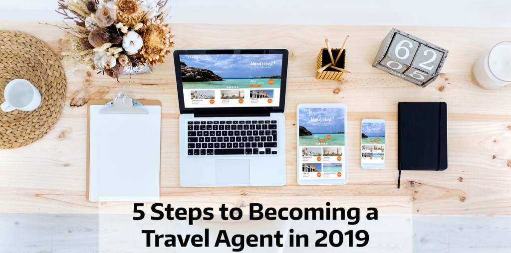 How to be a Travel Agent in 2019