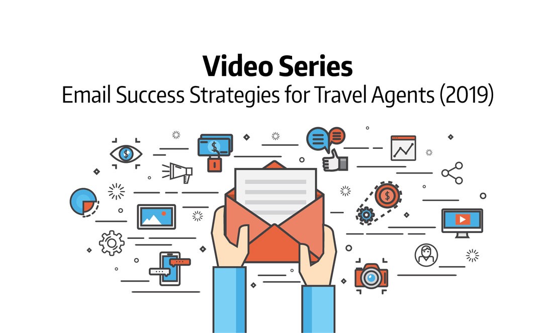 Video Series – Email Success Strategies for Travel Agents (2019)