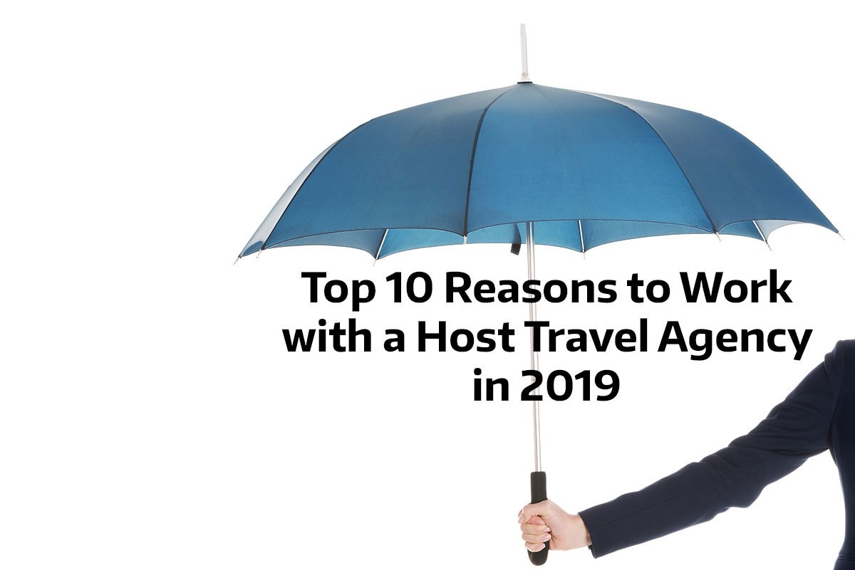 10 Reasons to Work with a Host Travel Agency as a Travel Professional