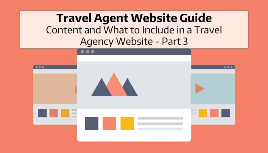 Travel Agent Website Guide: Content and What to Include in a Travel Agency Website - Part 3