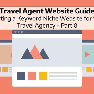 Looking to get your Travel Agency Website up and running? Learn more about Niche based Websites in this information and educational series