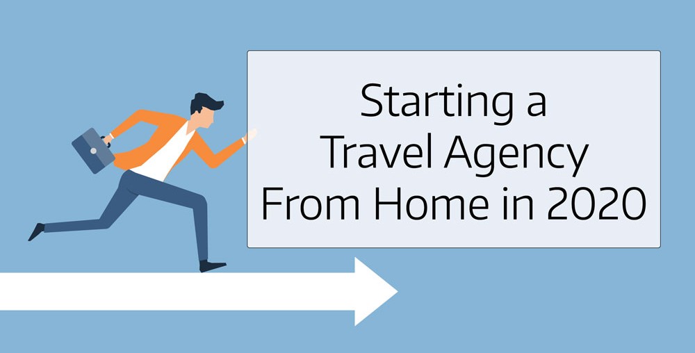 Starting a Travel Agency From Home in 2020