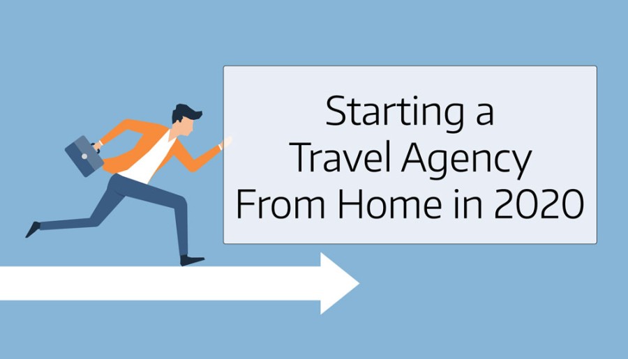 Starting a Travel Agency From Home in 2020