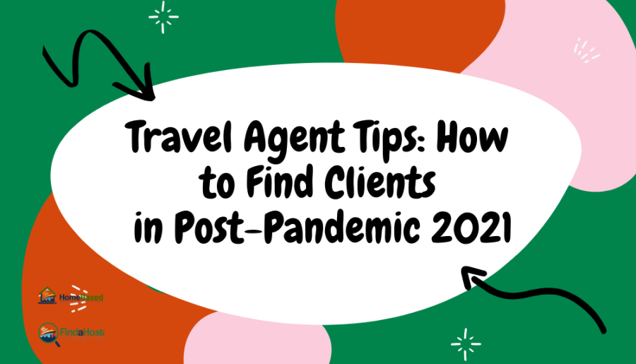 How to Find Clients as a Travel Agent in 2021 - Infographic