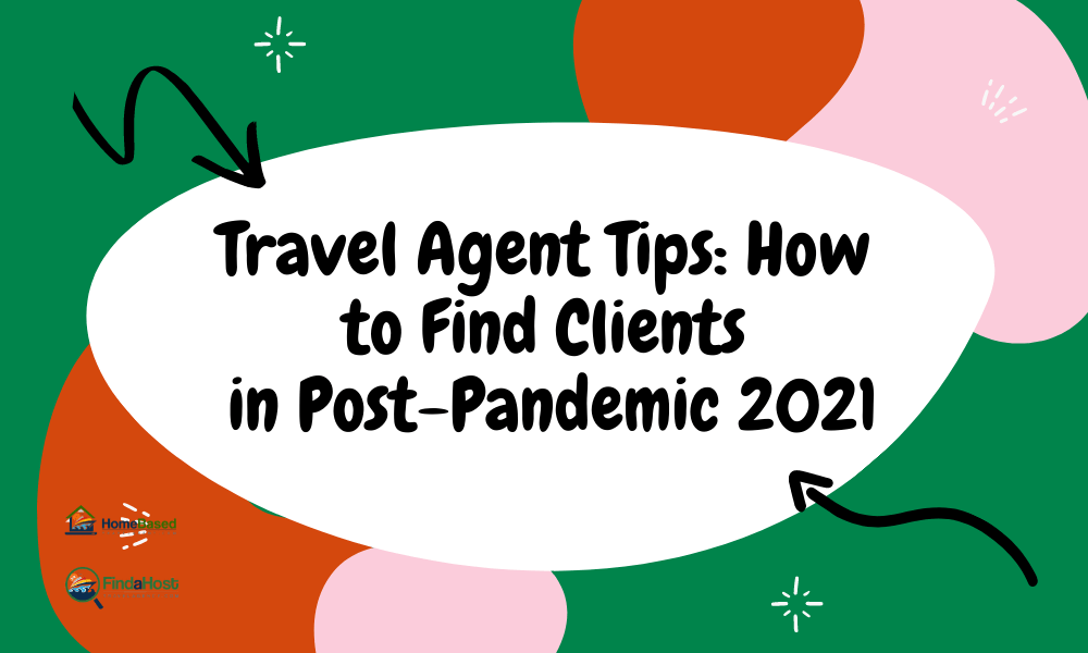 How to Find Clients as a Travel Agent in 2021 - Infographic