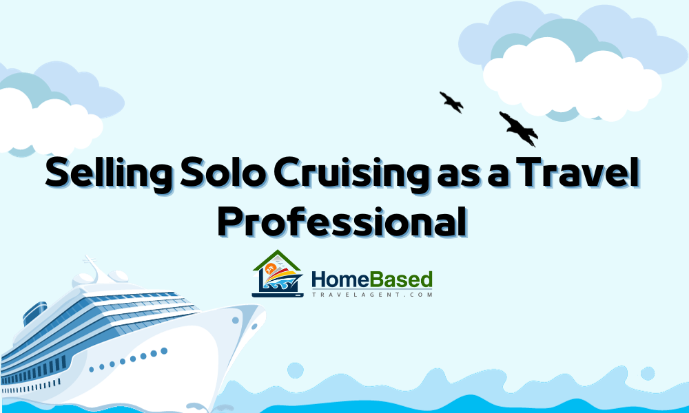 Selling Solo Cruises as a Travel Professional