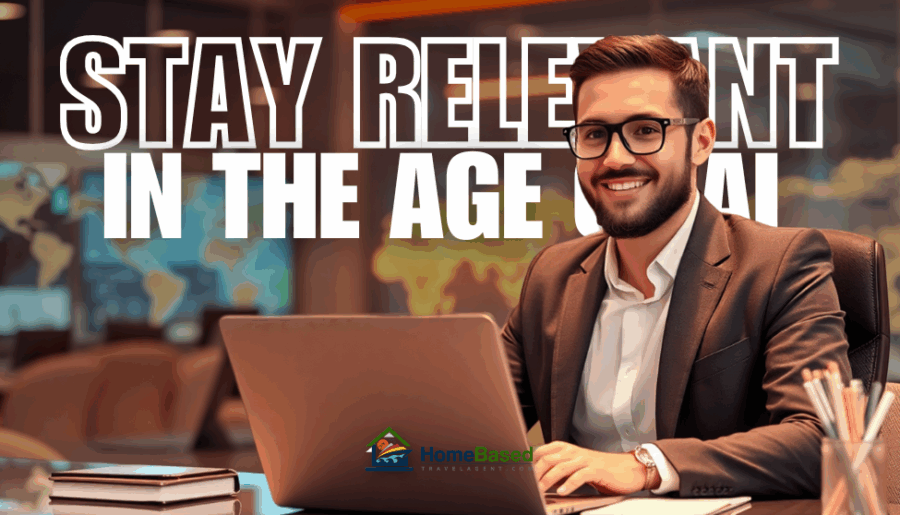 How Travel Agents Can Stay Relevant in the Age of AI - Written By: Tom Ogg, Co-Founder and Co-Owner - Travel Professional NEWS