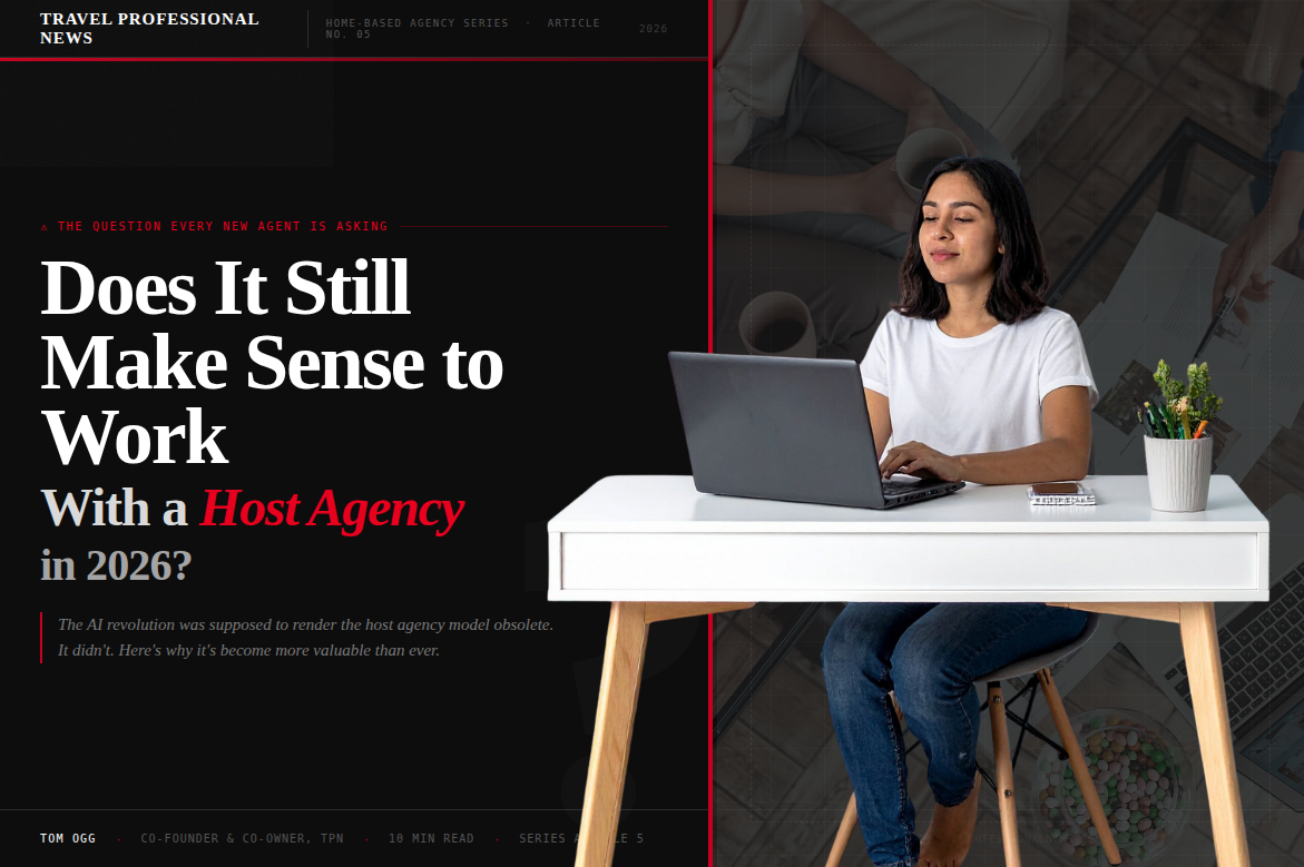 Does It Still Make Sense For a New Travel Agent to Work With a Host Agency in 2026?